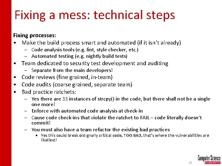 Fixing a mess: technical steps Fixing processes: • Make the build process smart and