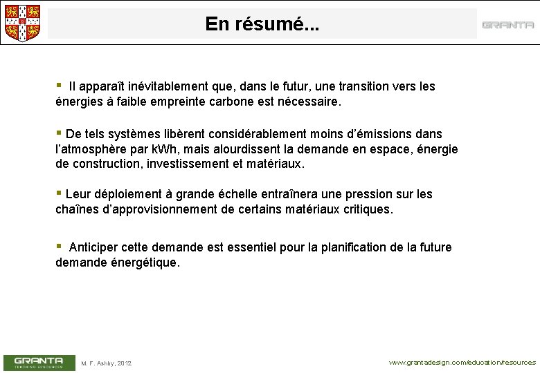 En résumé. . . § Il apparaît inévitablement que, dans le futur, une transition