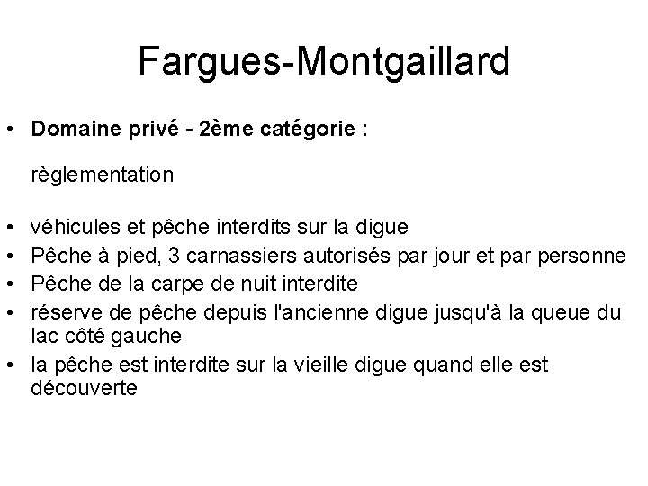 Fargues-Montgaillard • Domaine privé - 2ème catégorie : règlementation • • véhicules et pêche