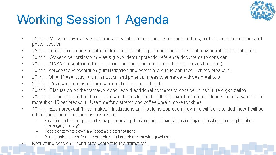 Working Session 1 Agenda • • • 15 min. Workshop overview and purpose –