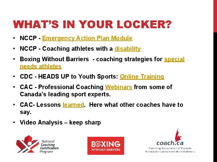 WHAT’S IN YOUR LOCKER? • NCCP - Emergency Action Plan Module • NCCP -