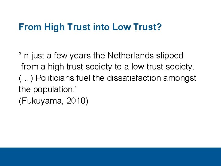 From High Trust into Low Trust? “In just a few years the Netherlands slipped