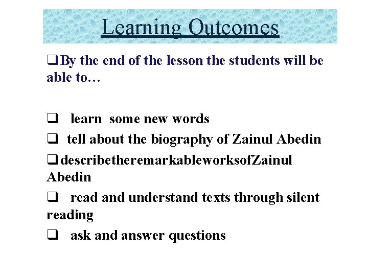 Learning Outcomes q. By the end of the lesson the students will be able