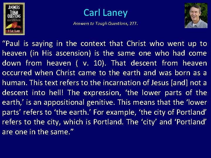 Carl Laney Answers to Tough Questions, 277. “Paul is saying in the context that