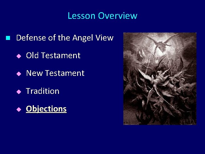 Lesson Overview n Defense of the Angel View u Old Testament u New Testament