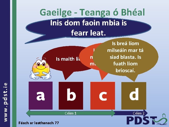 Gaeilge - Teanga ó Bhéal Inis dom faoin mbia is An maith leat milseáin?