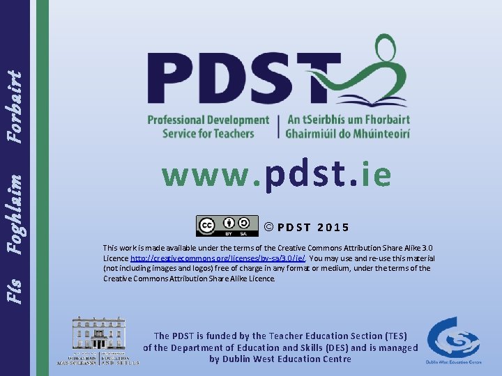 Forbairt Foghlaim Fís www. pdst. ie © PDST 2015 This work is made available