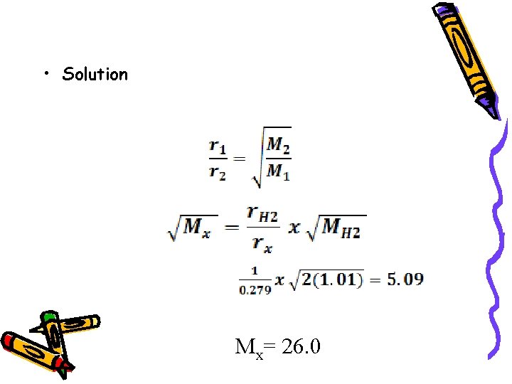  • Solution Mx= 26. 0 