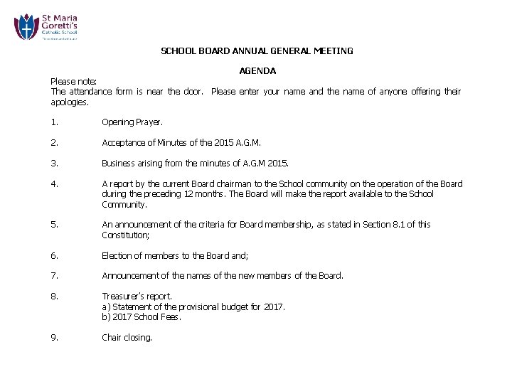 SCHOOL BOARD ANNUAL GENERAL MEETING AGENDA Please note: The attendance form is near the