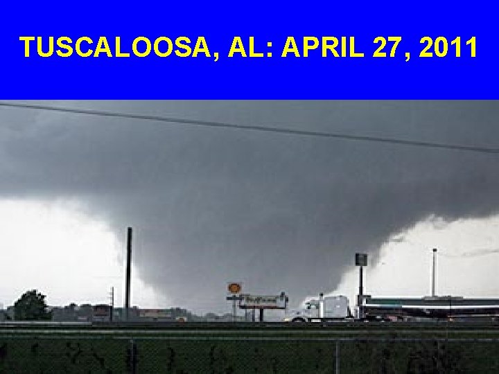 TUSCALOOSA, AL: APRIL 27, 2011 