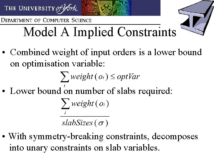Model A Implied Constraints • Combined weight of input orders is a lower bound