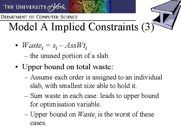 Model A Implied Constraints (3) • Wastei = si – Ass. Wti – the