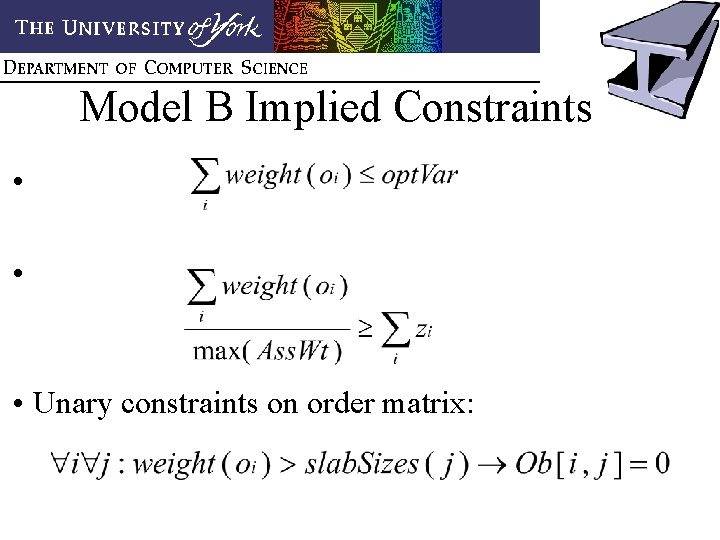 Model B Implied Constraints • • • Unary constraints on order matrix: 