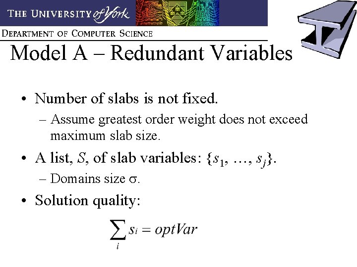 Model A – Redundant Variables • Number of slabs is not fixed. – Assume