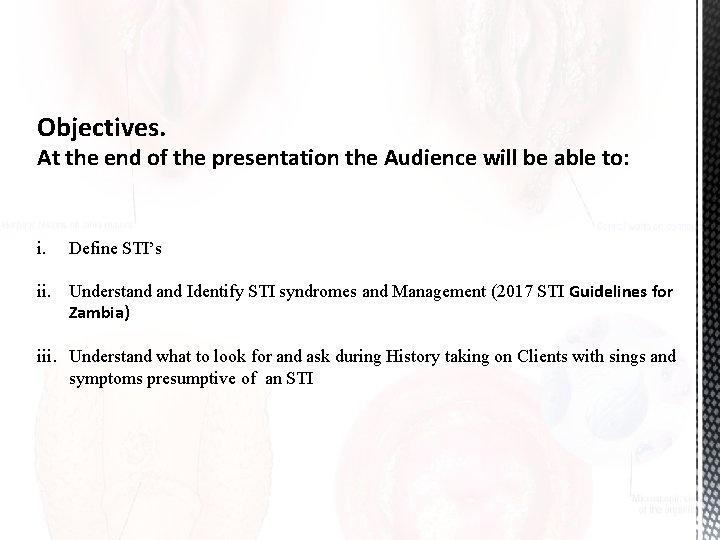 Objectives. At the end of the presentation the Audience will be able to: i.