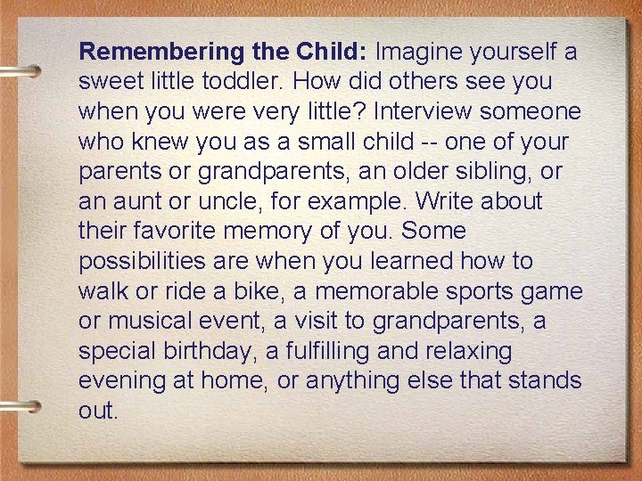 Remembering the Child: Imagine yourself a sweet little toddler. How did others see you