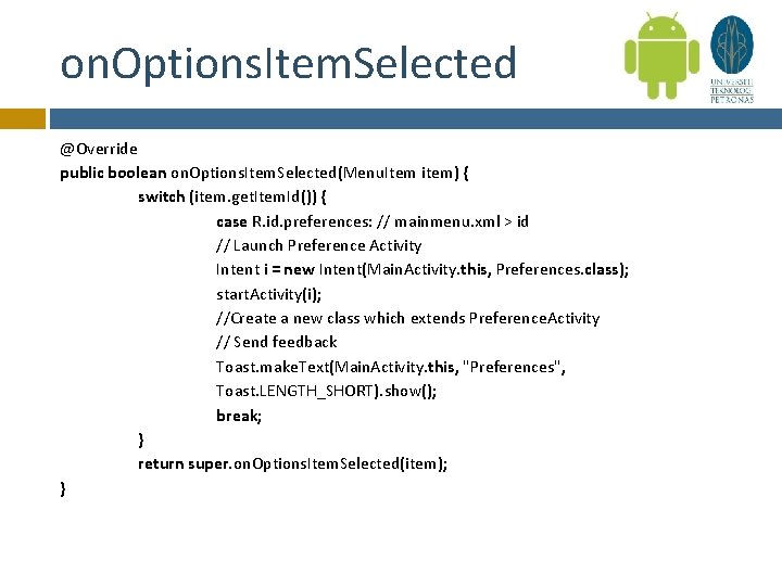 on. Options. Item. Selected @Override public boolean on. Options. Item. Selected(Menu. Item item) {