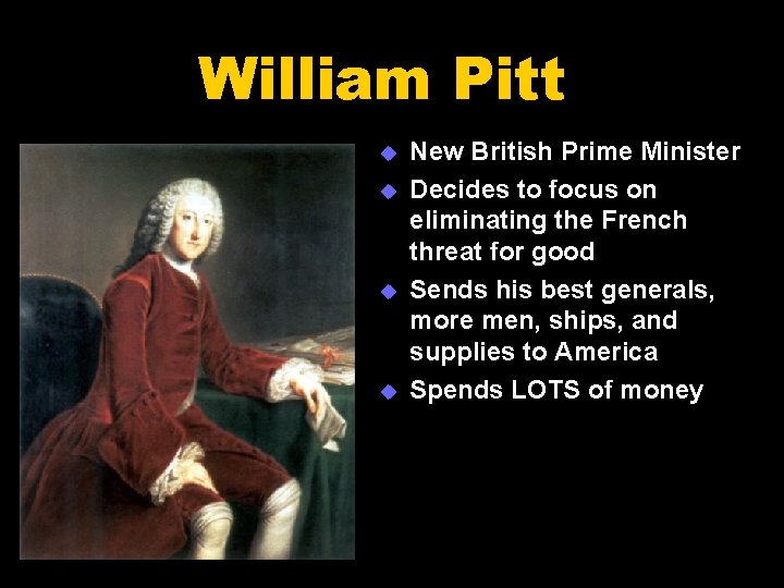 William Pitt u u New British Prime Minister Decides to focus on eliminating the