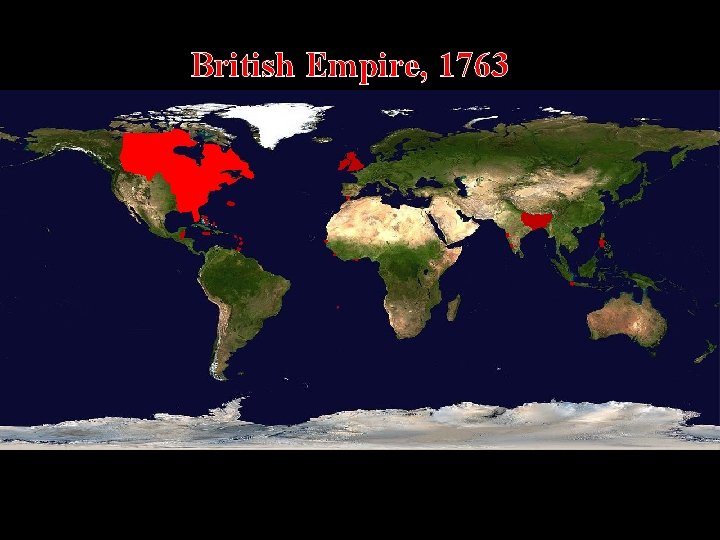 British Empire, 1763 
