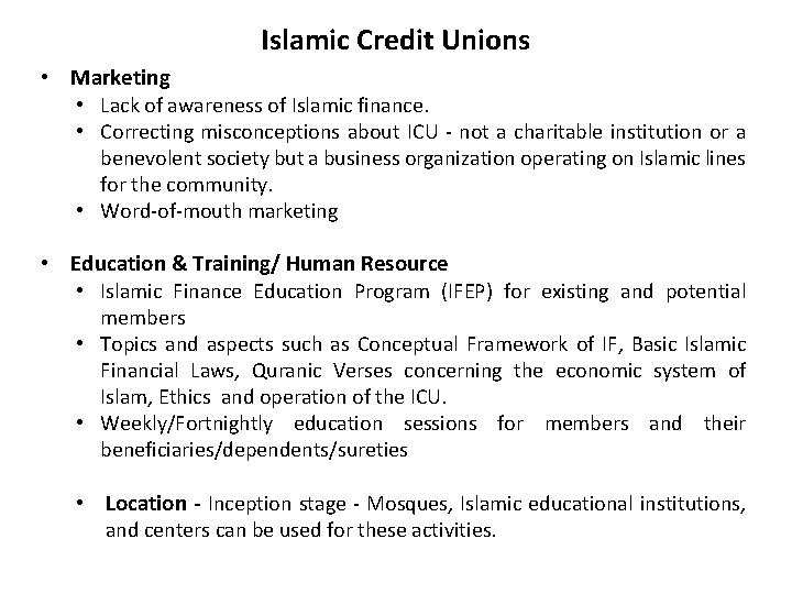 Islamic Credit Unions • Marketing • Lack of awareness of Islamic finance. • Correcting