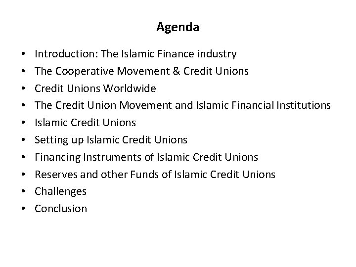 Agenda • • • Introduction: The Islamic Finance industry The Cooperative Movement & Credit