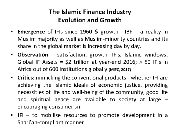 The Islamic Finance Industry Evolution and Growth • Emergence of IFIs since 1960 &
