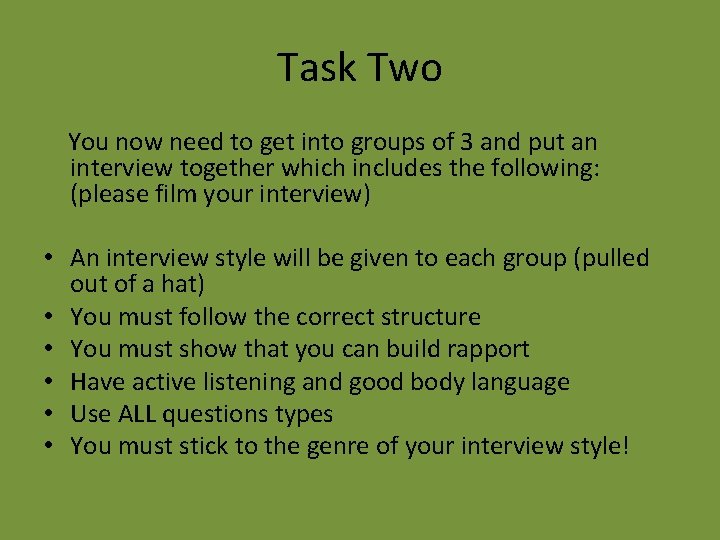 Task Two You now need to get into groups of 3 and put an