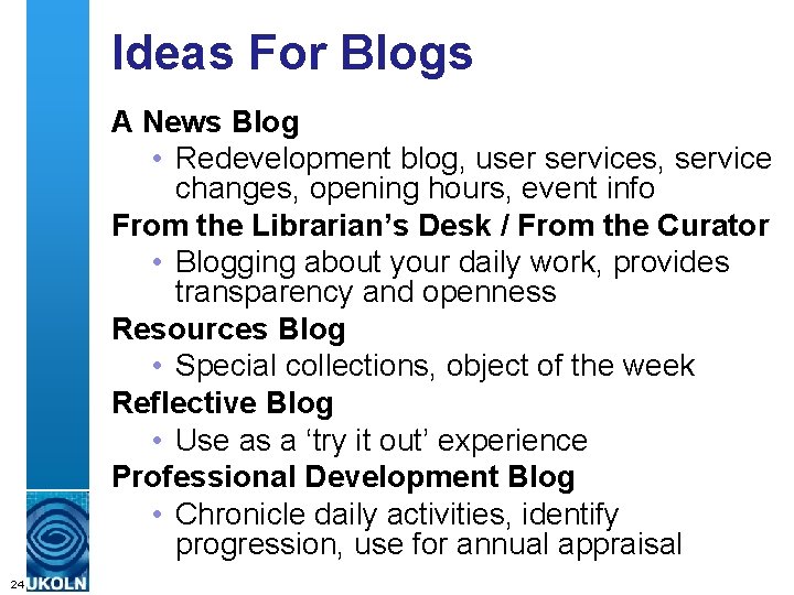 Ideas For Blogs A News Blog • Redevelopment blog, user services, service changes, opening