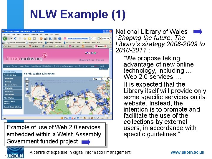 NLW Example (1) Example of use of Web 2. 0 services embedded within a