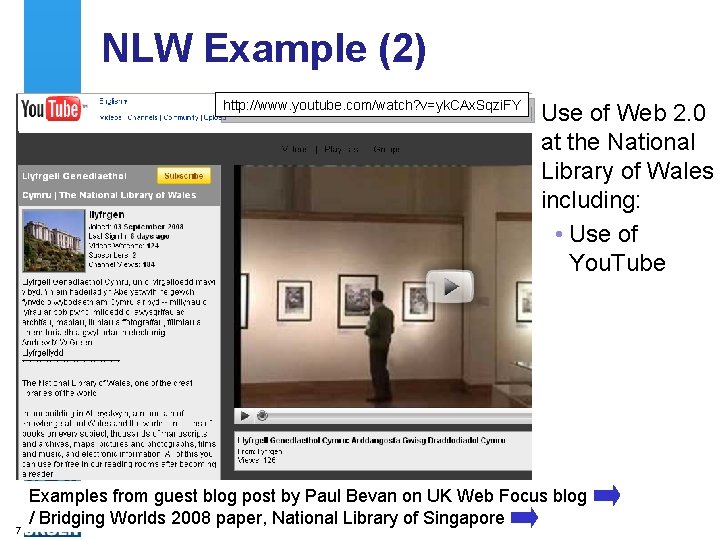 NLW Example (2) http: //www. youtube. com/watch? v=yk. CAx. Sqzi. FY 7 Use of