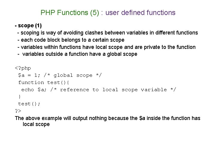 PHP Functions (5) : user defined functions - scope (1) - scoping is way