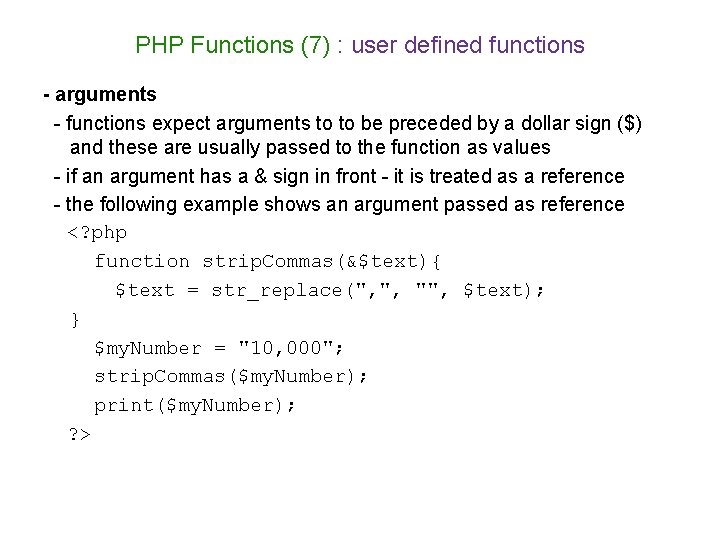 PHP Functions (7) : user defined functions - arguments - functions expect arguments to