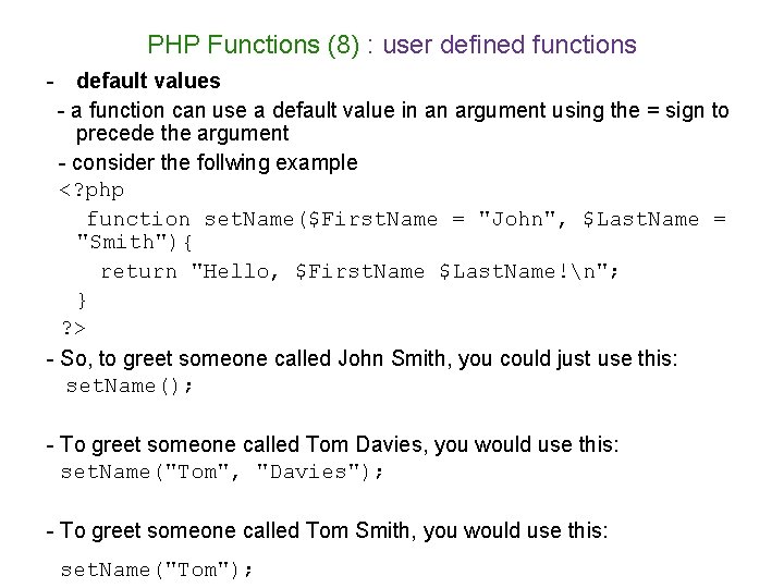 PHP Functions (8) : user defined functions - default values - a function can