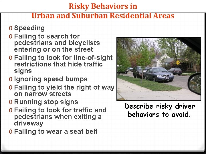 Risky Behaviors in Urban and Suburban Residential Areas 0 Speeding 0 Failing to search