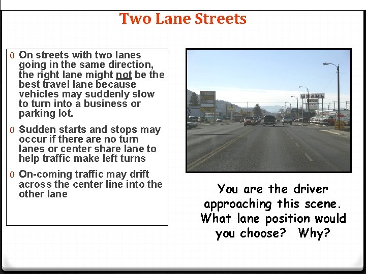 Two Lane Streets 0 On streets with two lanes going in the same direction,