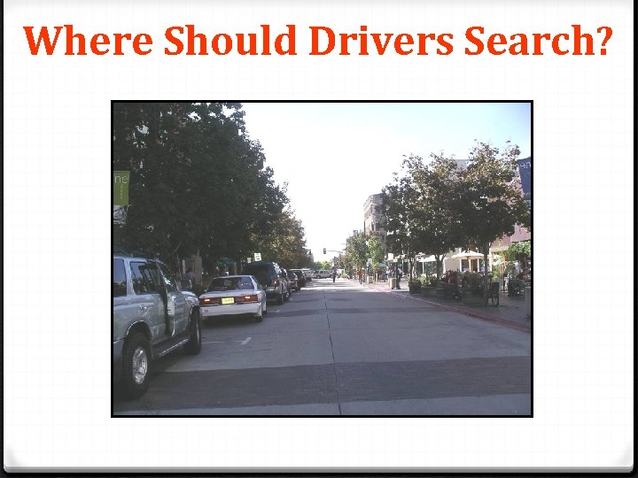Where Should Drivers Search? 