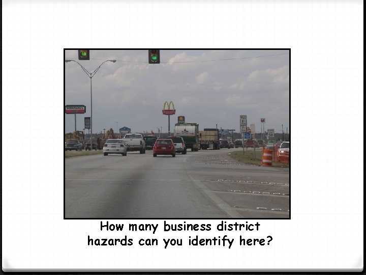 How many business district hazards can you identify here? 