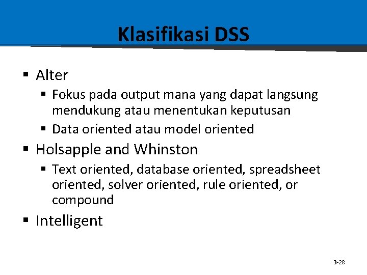 Klasifikasi DSS § Alter § Fokus pada output mana yang dapat langsung mendukung atau