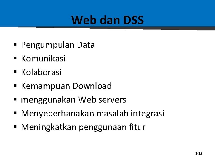 Web dan DSS § § § § Pengumpulan Data Komunikasi Kolaborasi Kemampuan Download menggunakan