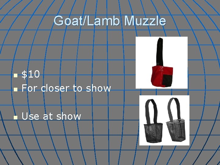 Goat/Lamb Muzzle n $10 For closer to show n Use at show n 