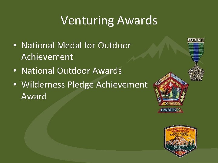 Venturing Awards • National Medal for Outdoor Achievement • National Outdoor Awards • Wilderness Venturing Awards • National Medal for Outdoor Achievement • National Outdoor Awards • Wilderness