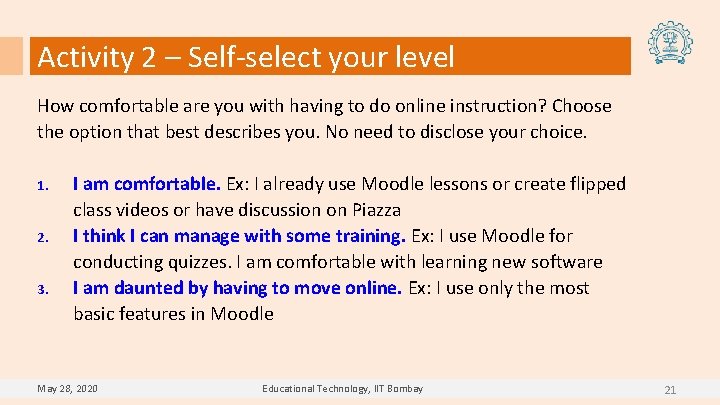 Activity 2 – Self-select your level How comfortable are you with having to do