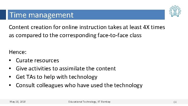 Time management Content creation for online instruction takes at least 4 X times as