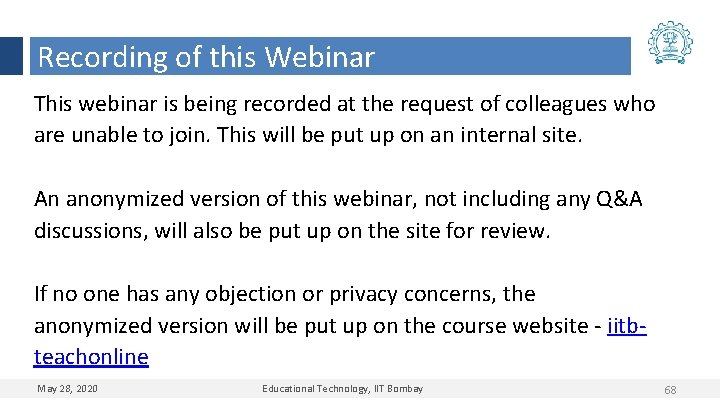 Recording of this Webinar This webinar is being recorded at the request of colleagues