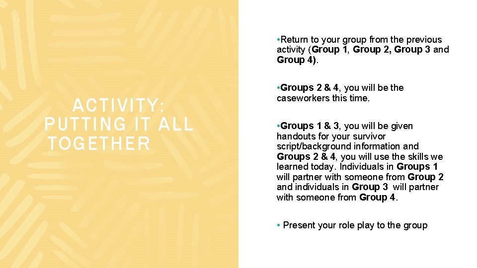  • Return to your group from the previous activity (Group 1, Group 2,