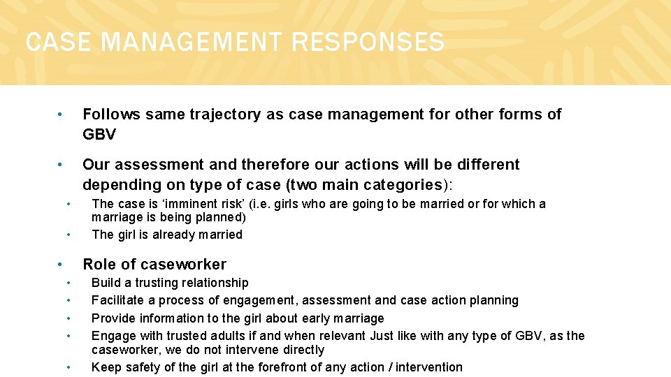 CASE MANAGEMENT RESPONSES • Follows same trajectory as case management for other forms of