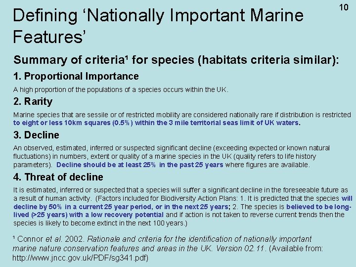 Defining ‘Nationally Important Marine Features’ 10 Summary of criteria¹ for species (habitats criteria similar):