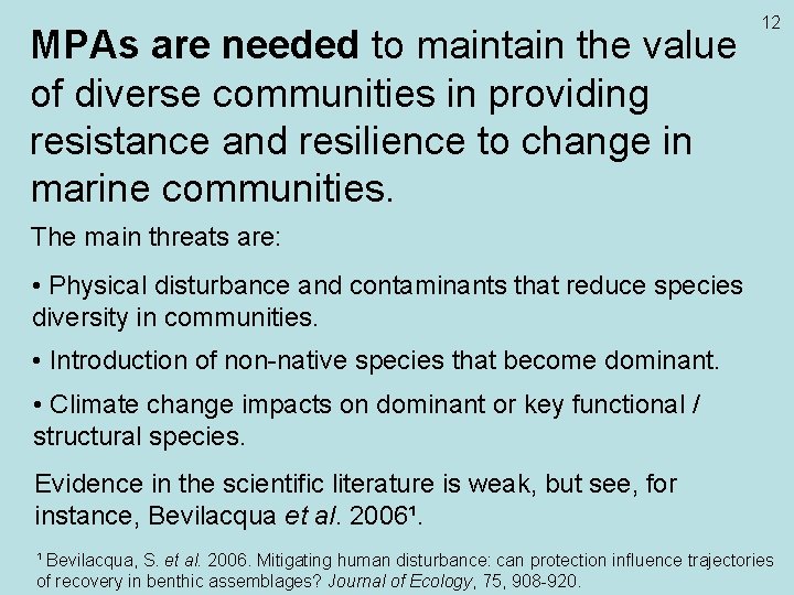 MPAs are needed to maintain the value of diverse communities in providing resistance and