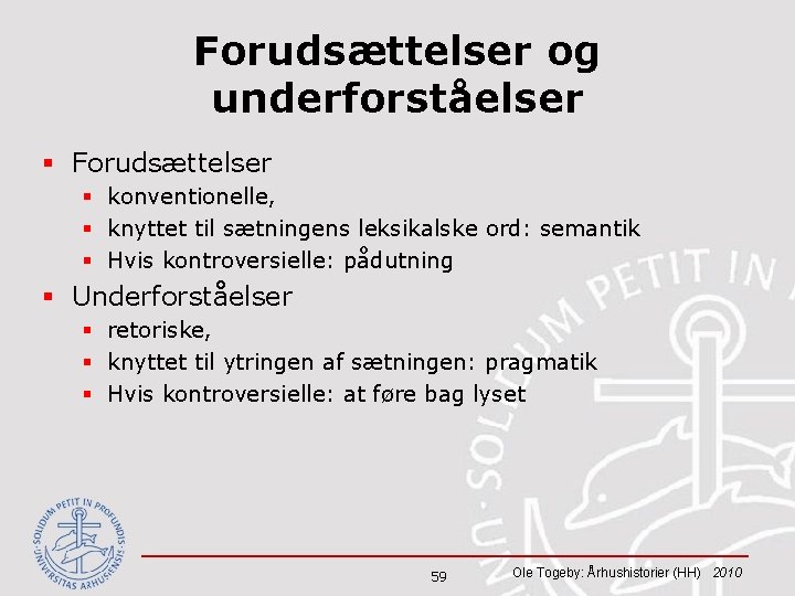 Forudsættelser og underforståelser § Forudsættelser § konventionelle, § knyttet til sætningens leksikalske ord: semantik