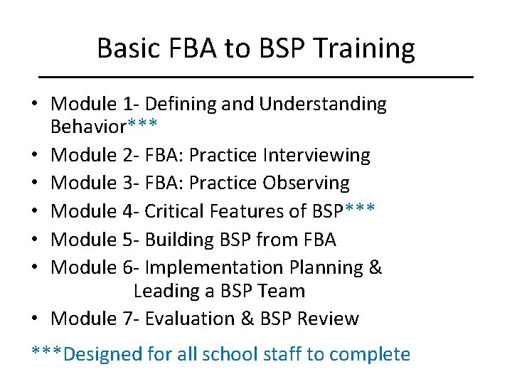 Basic FBA to BSP Training • Module 1 - Defining and Understanding Behavior*** •